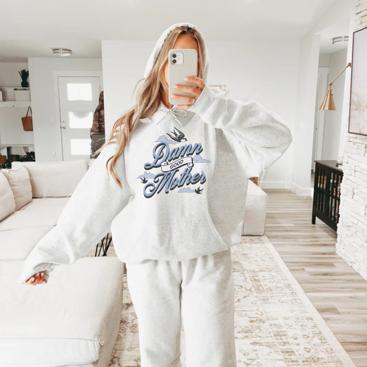 Damn Good Mother Hoodie