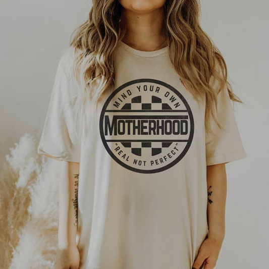 Mind Your Own Motherhood Tee