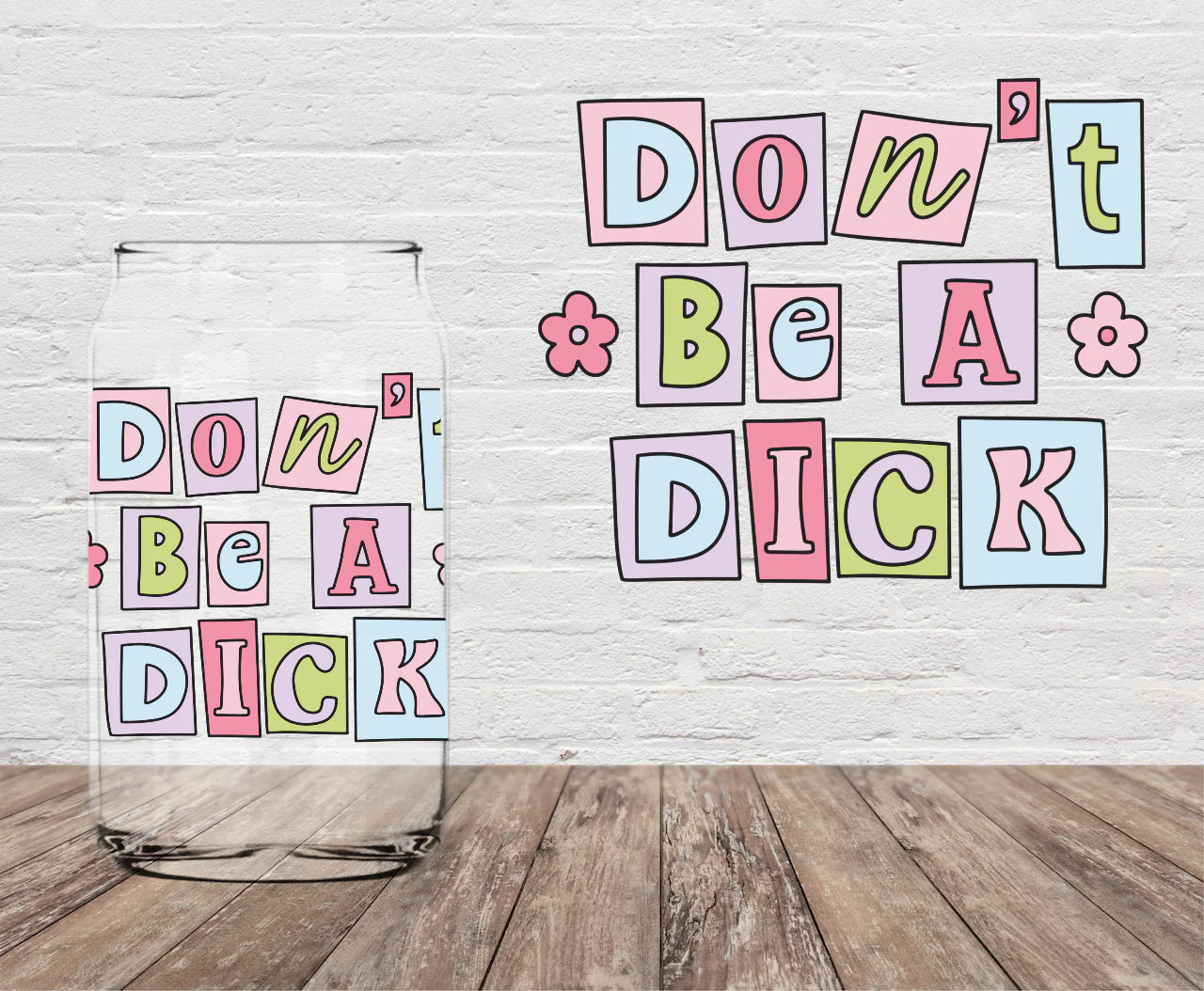 Don't Be a Dick Cup