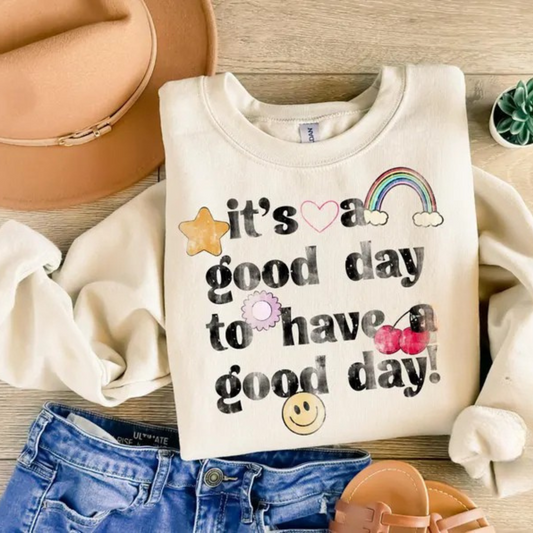 It's a Good Day Crewneck