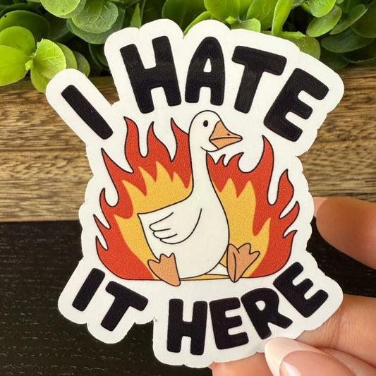 I Hate it Here Sticker