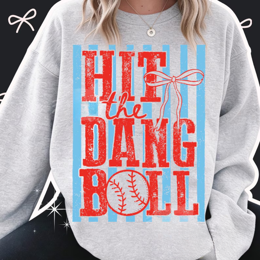 Hit the Dang Ball Crewneck