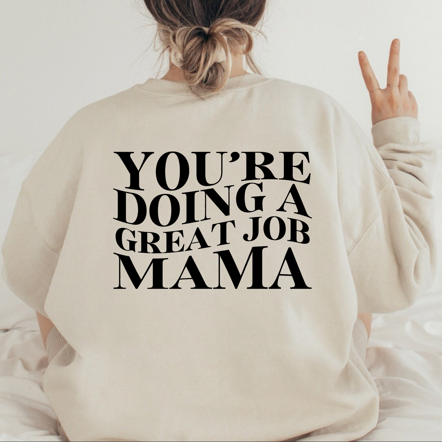 You're Doing Great Mama Crewneck